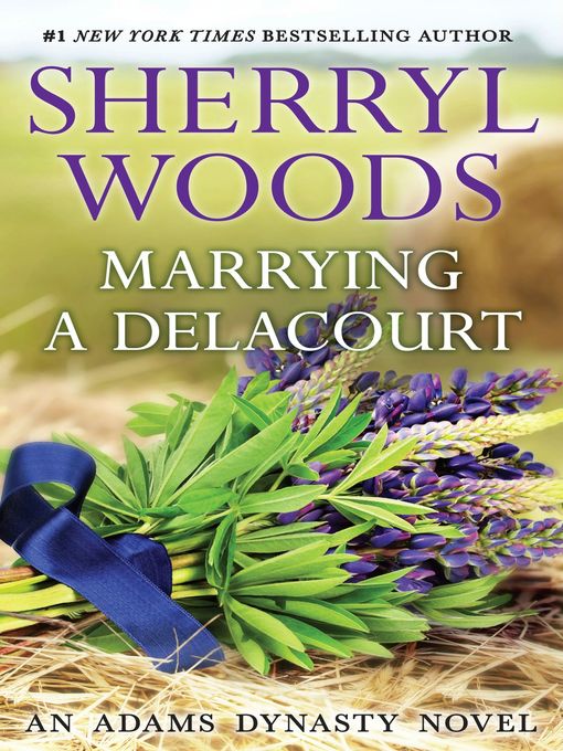 Title details for Marrying a Delacourt by Sherryl Woods - Available